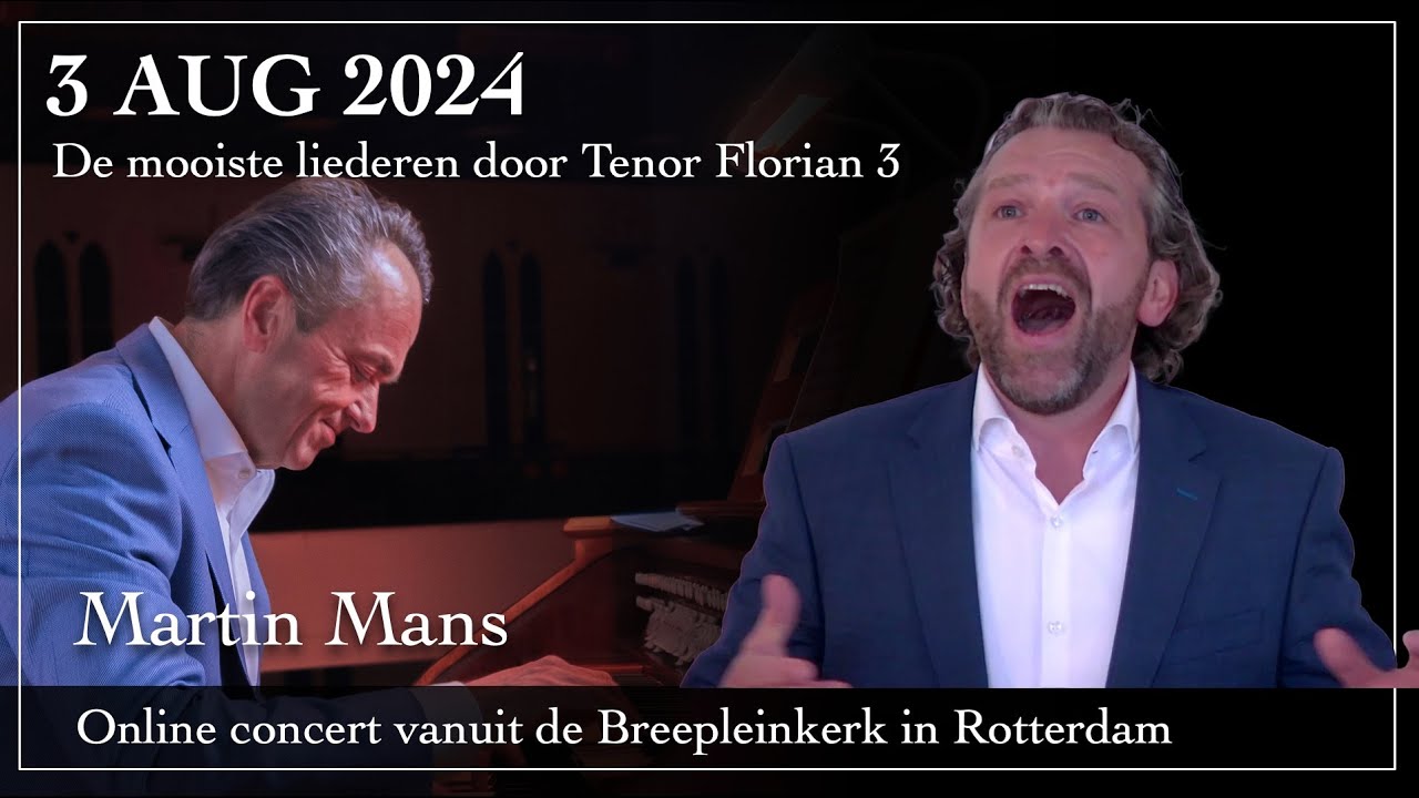 De mooiste liederen door Tenor Florian (3) - Martin Mans orgel