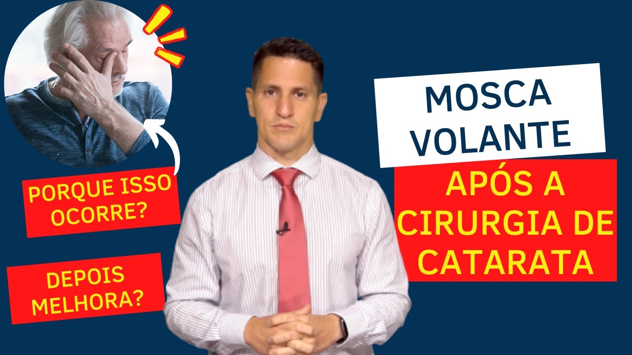 APARECIMENTO DE MOSCA VOLANTE AP&Oacute;S CIRURGIA DE CATARATA | Dr. Arthur Farache