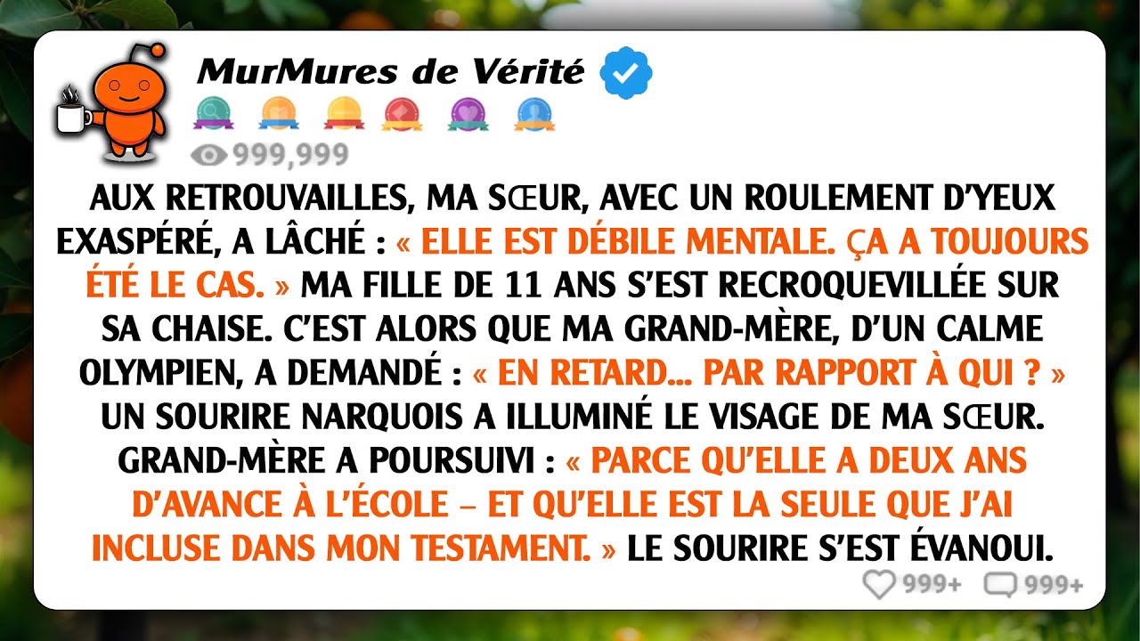 Ma sœur a traité ma fille de 11 ans de débile mentale, mais ma grand-mère n’était pas d’accord...
