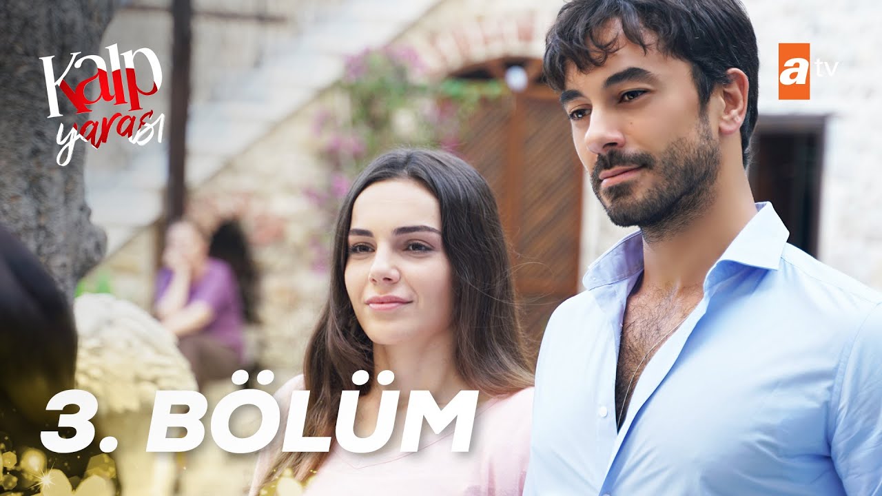 Kalp Yarası 3. Bölüm💔@atv