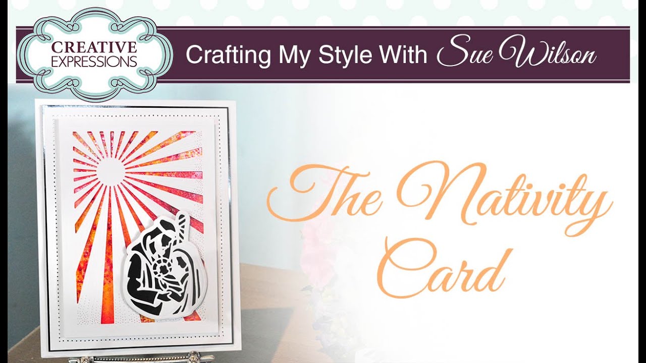 Traditional Nativity Style Christmas Card |Crafting My Style with Sue Wilson