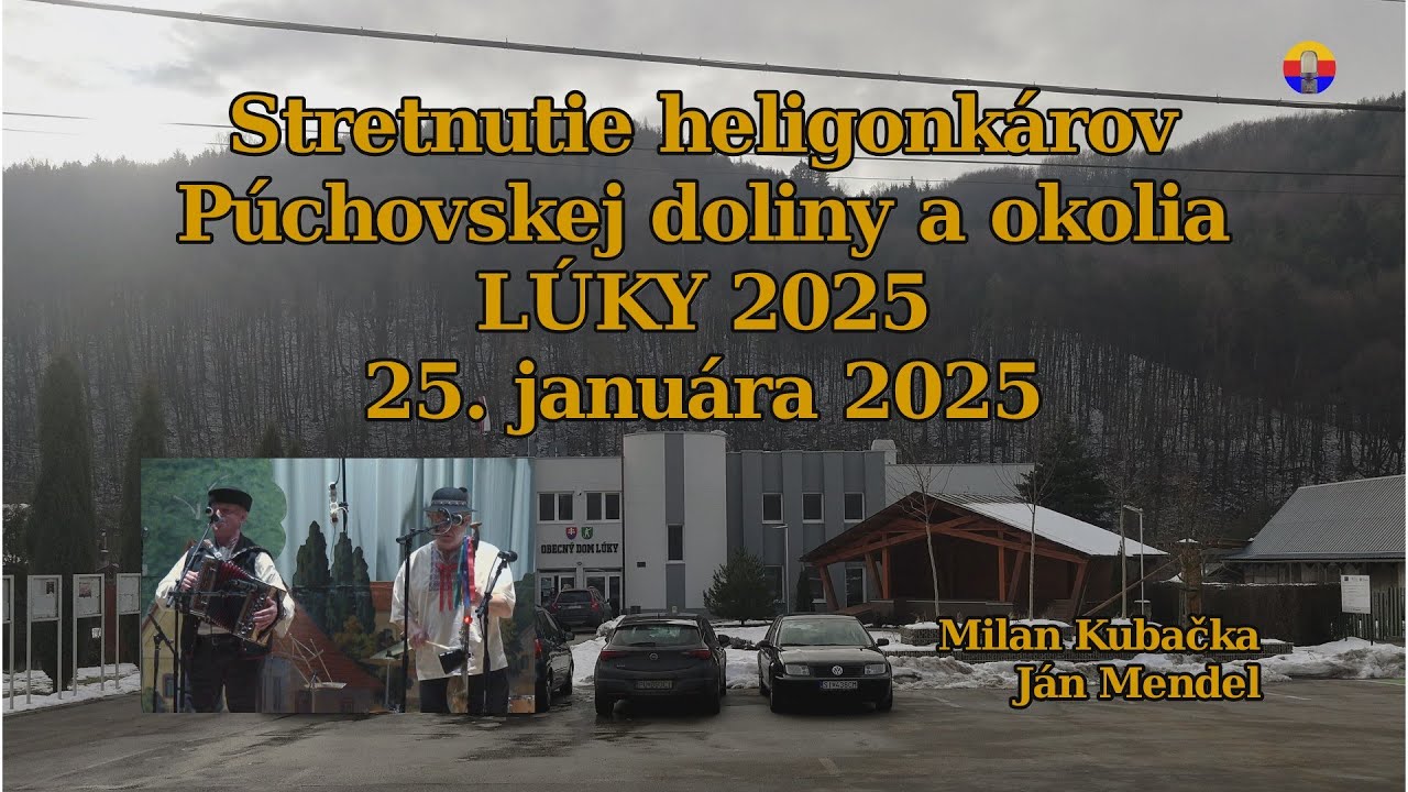 Lúky 25. 1. 2025: Stretnutie heligonkárov Púchovskej doliny a okolia — Milan Kubačka a Ján Mendel.