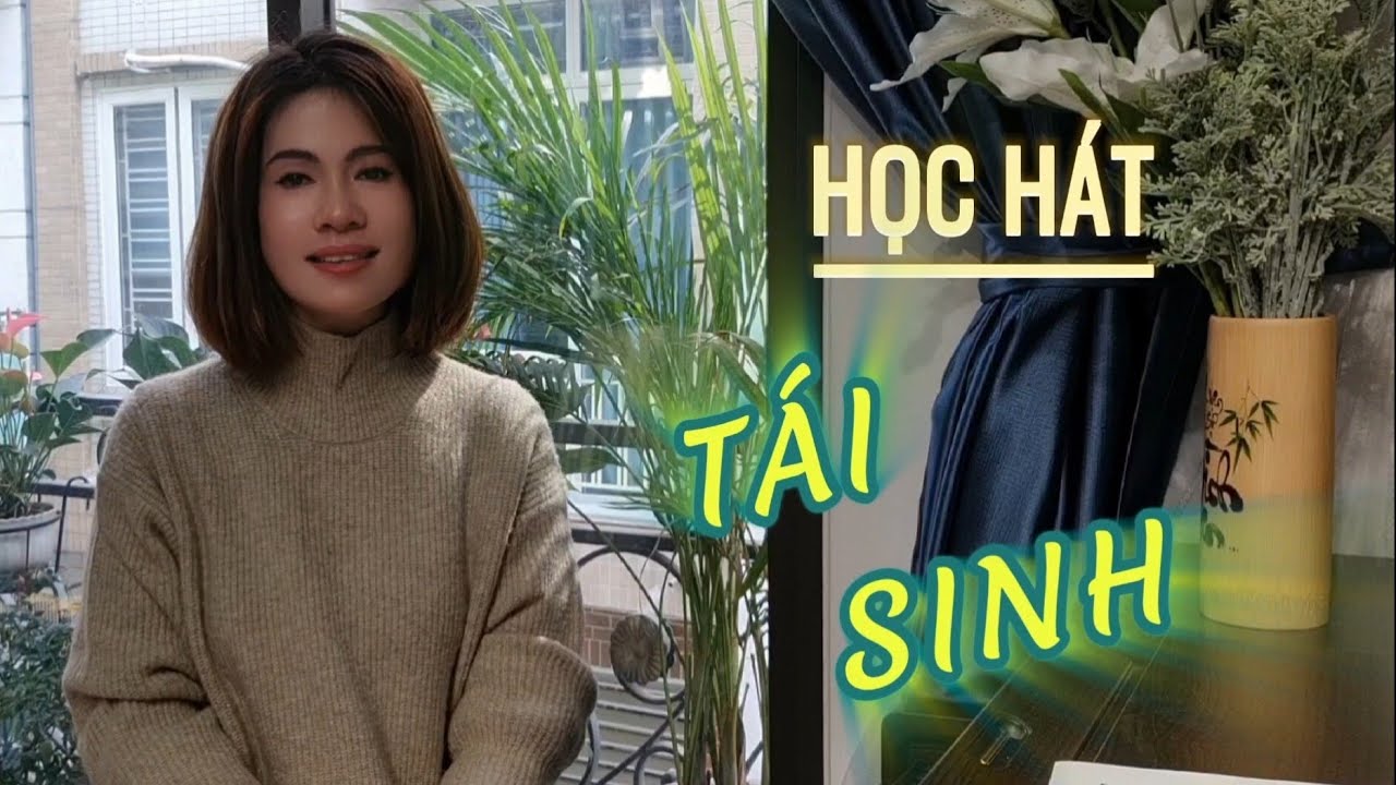Học hát TÁI SINH - St Tăng Duy Tân | Thanh nhạc Phạm Hương - Học hát cho người mới bắt đầu.