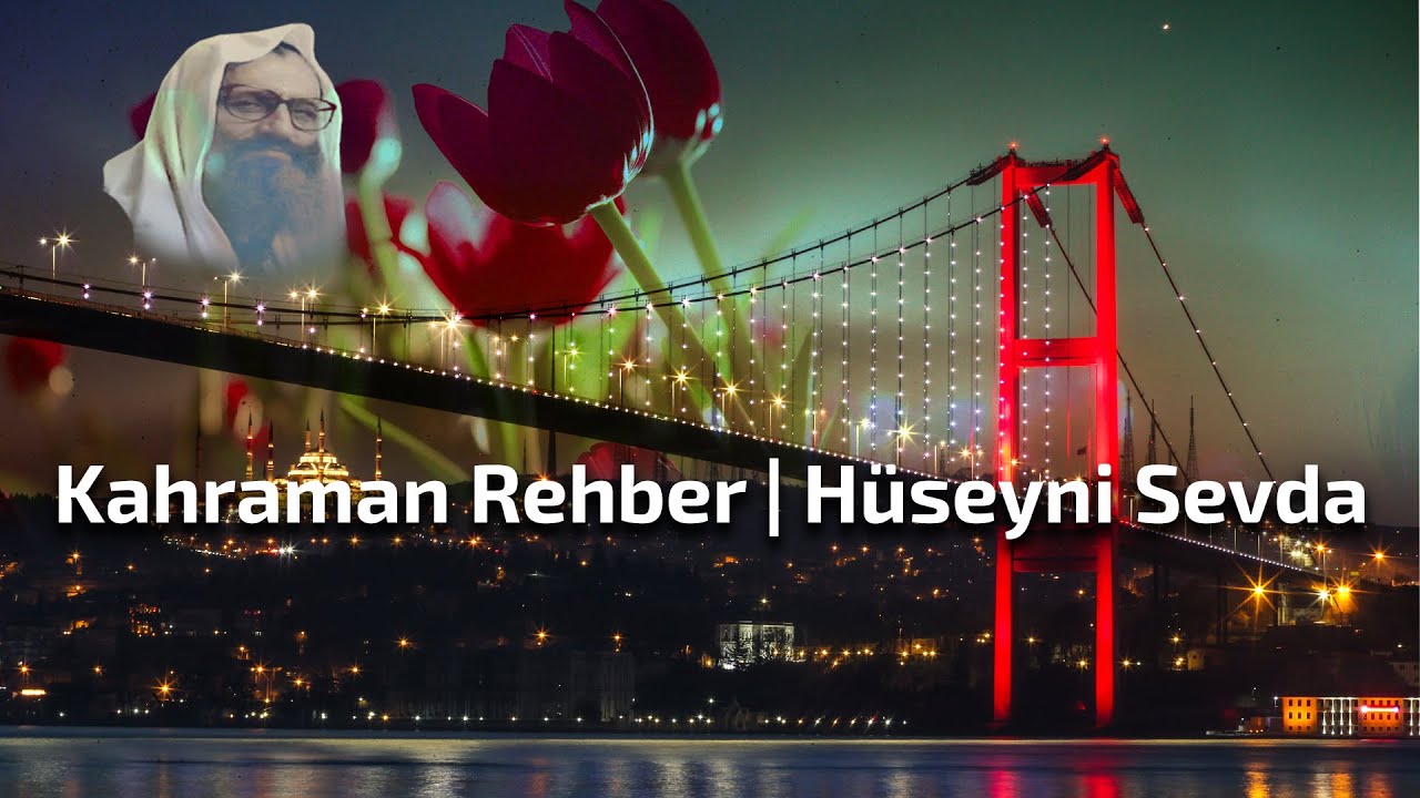 Kahraman Rehber | Hüseyni Sevda
