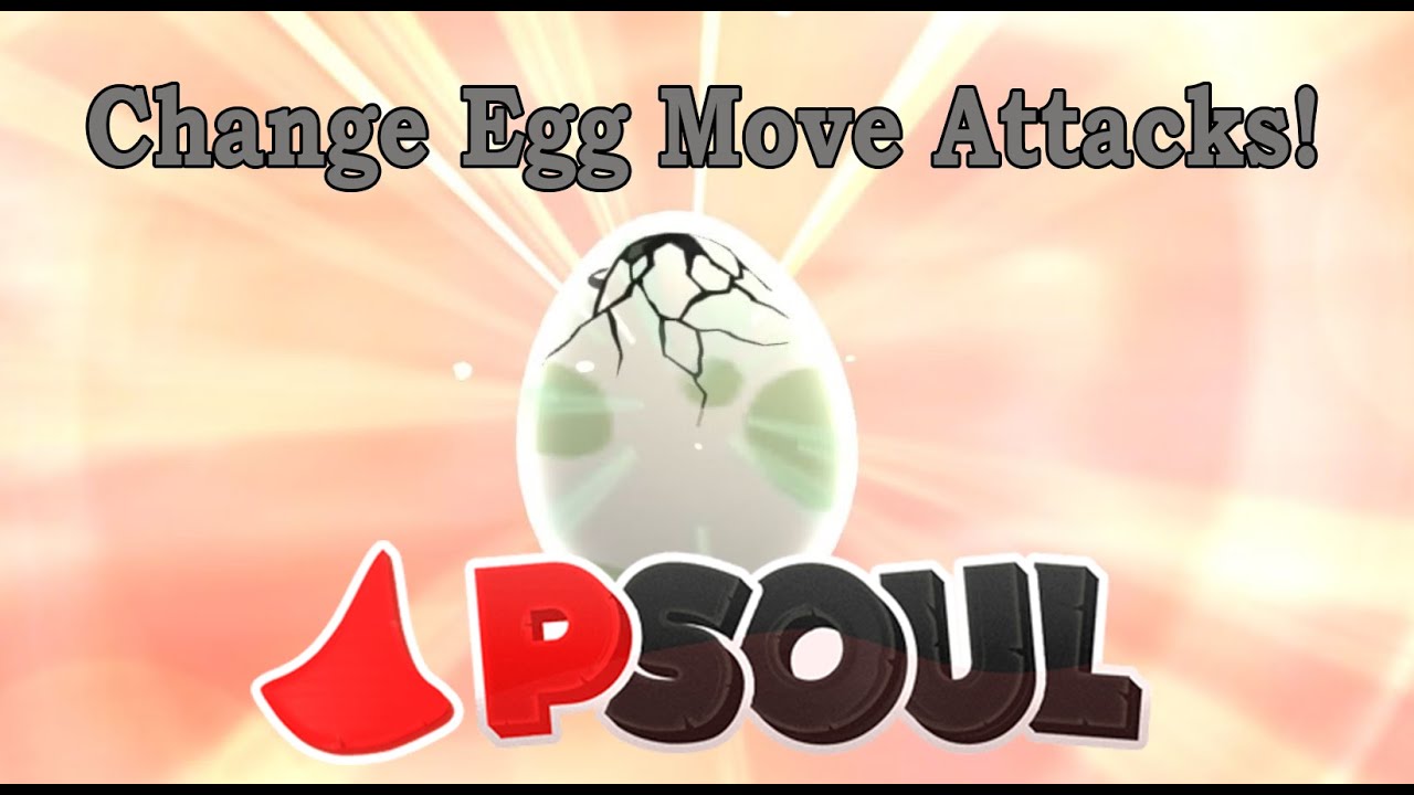 [Tutorial] PSoul - Egg Move Capsule [Change Egg Move Attacks]