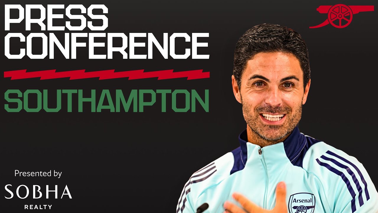 PRESS CONFERENCE | Mikel Arteta previews Southampton | Team news, next season and more | EPL