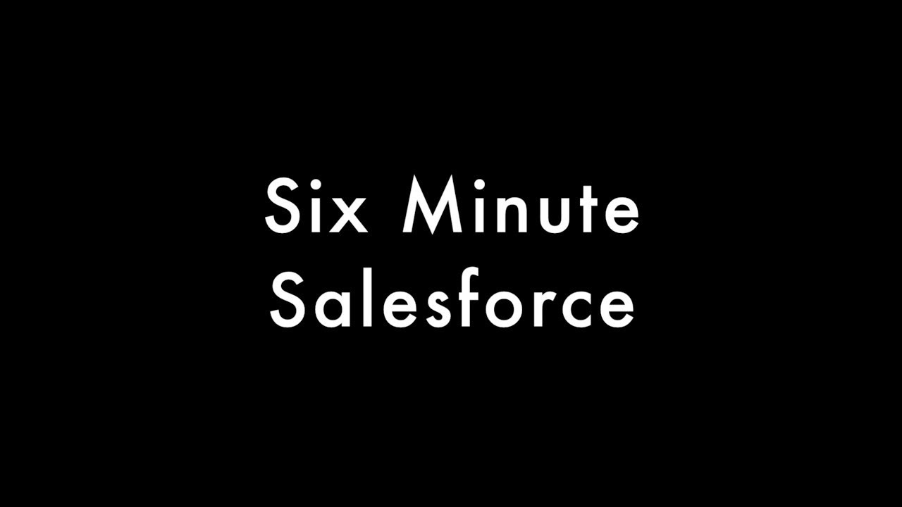 Six Minute Salesforce: The Schema Object