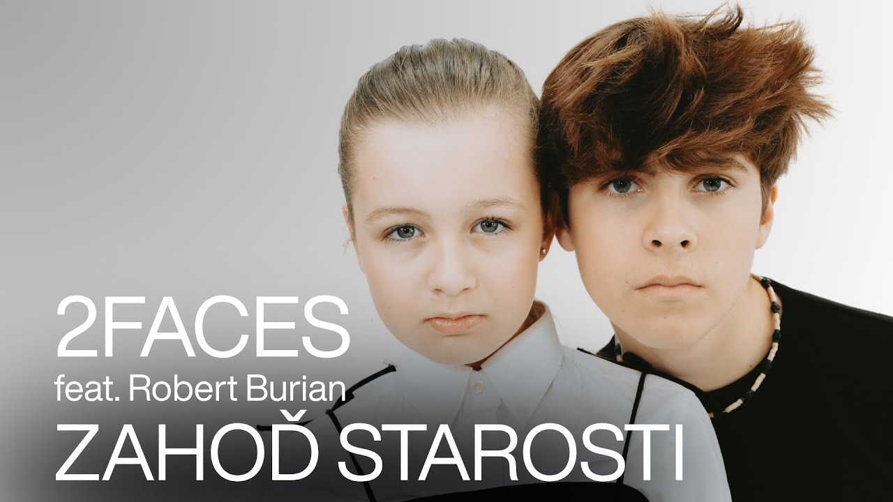 2FACES & ROBERT BURIAN - ZAHOĎ STAROSTI