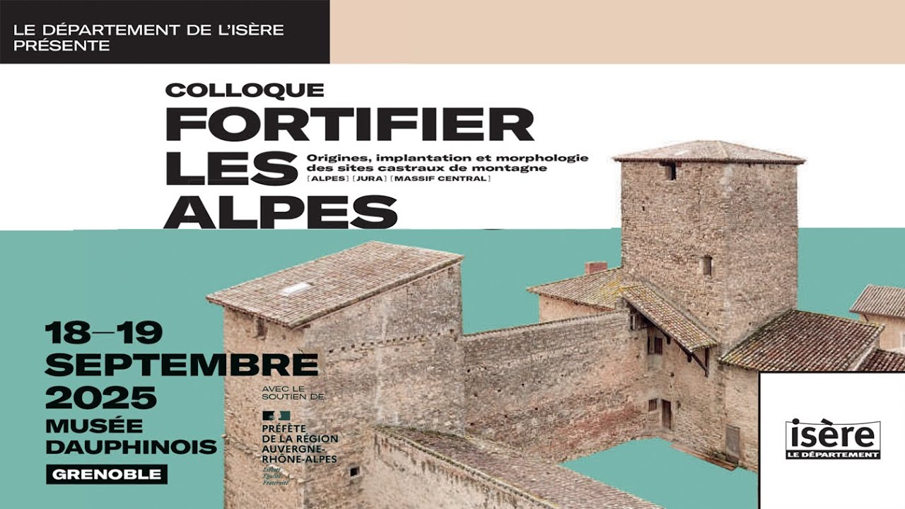Colloque Fortifier les Alpes - 19 septembre après-midi - Service du patrimoine culturel - PCR – 2025