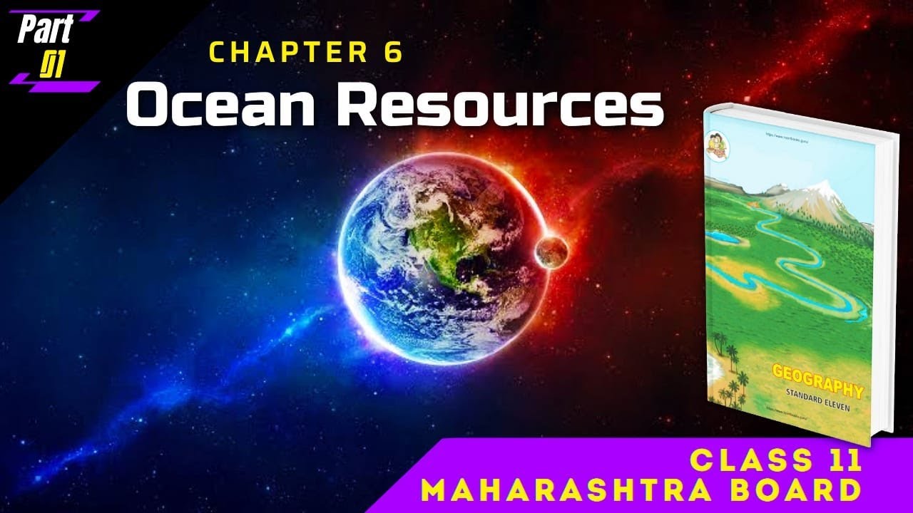 Chapter 6 Ocean Resources Class 11 Geography Maharashtra  Board New Syllabus std 11th