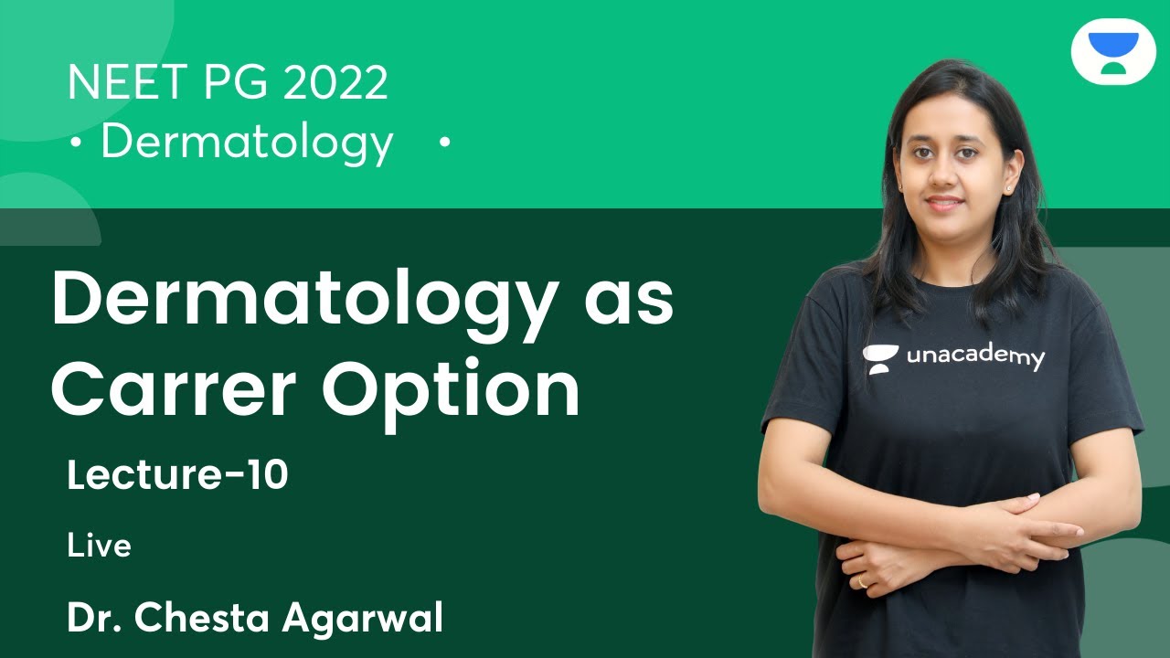 Dermatology as Carrer Option | L10 | 2022 | Dermatology | Let's Crack NEET PG | Dr. Chesta Agarwal
