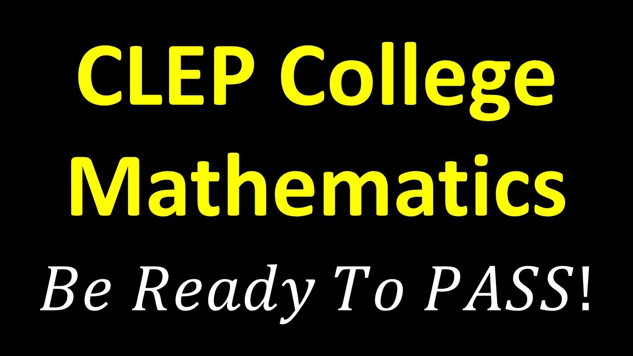 CLEP College Mathematics &ndash; Practice Problem