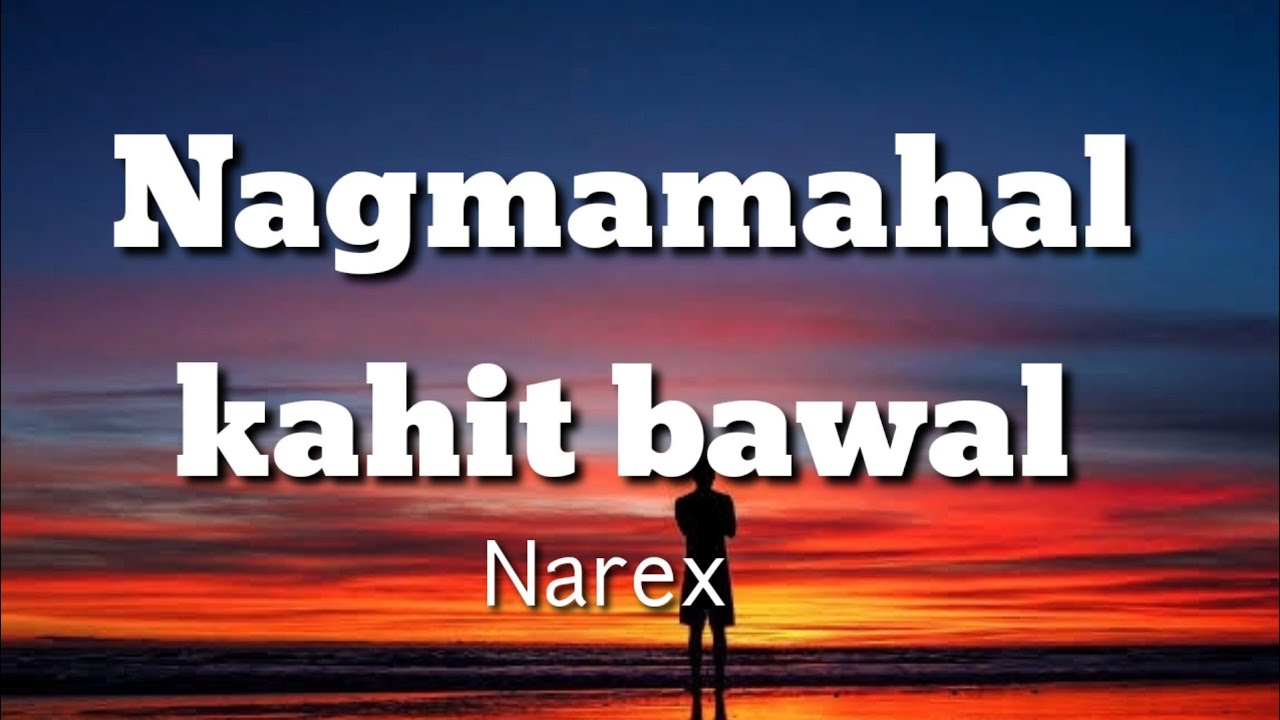 Nagmamahal kahit bawal - Narex bernan