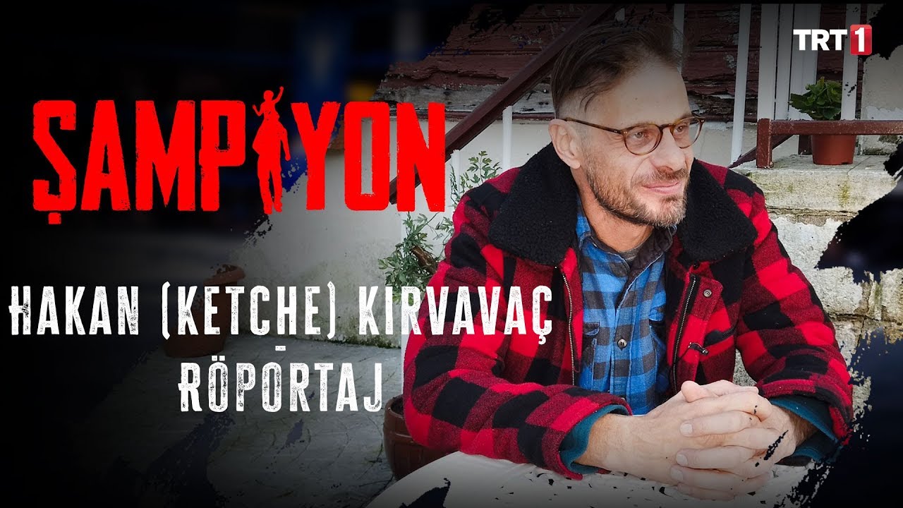 Hakan (Ketche) Kırvava&ccedil; - R&ouml;portaj