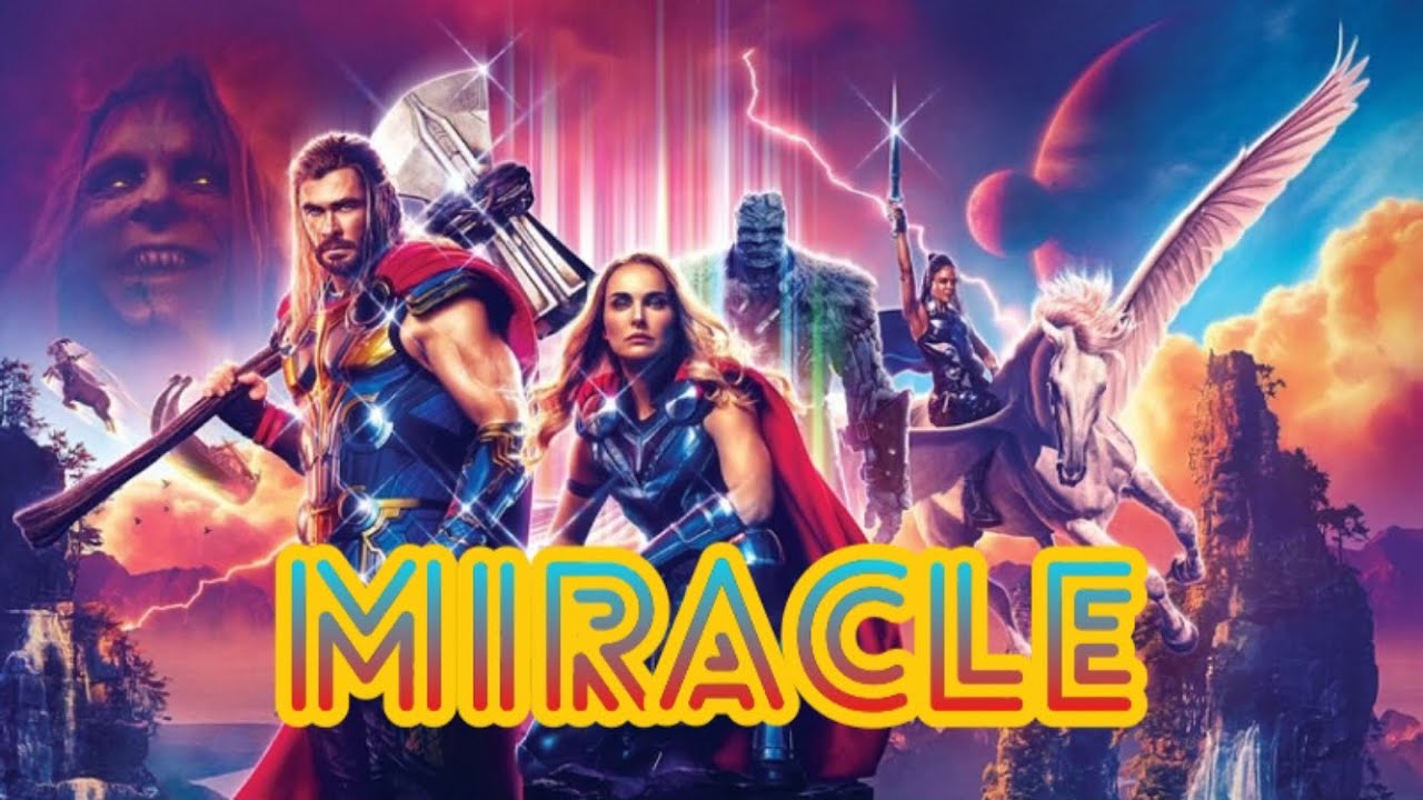 Miracle | Thor Love And Thunder MMV