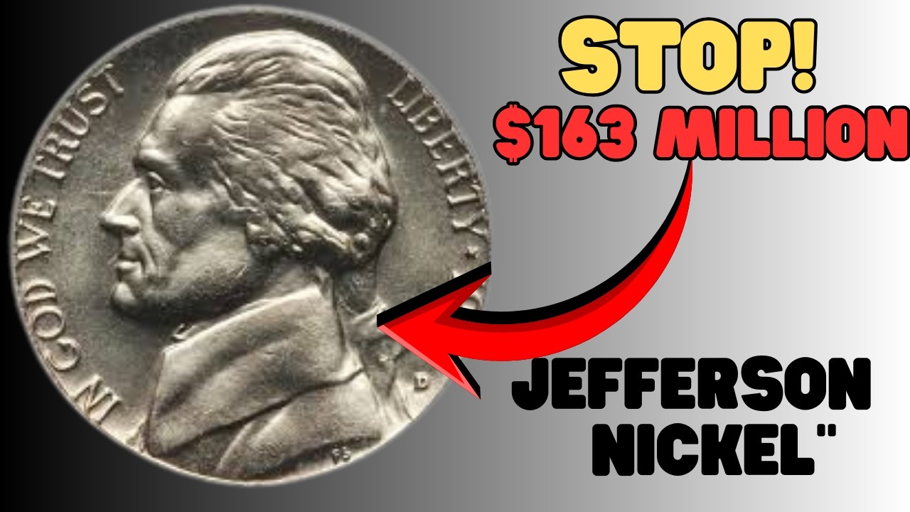 Jefferson Nickel Worth $77 Million &  $83 Million - Check Your Banks, Piggy Banks & Coin Jars Now!