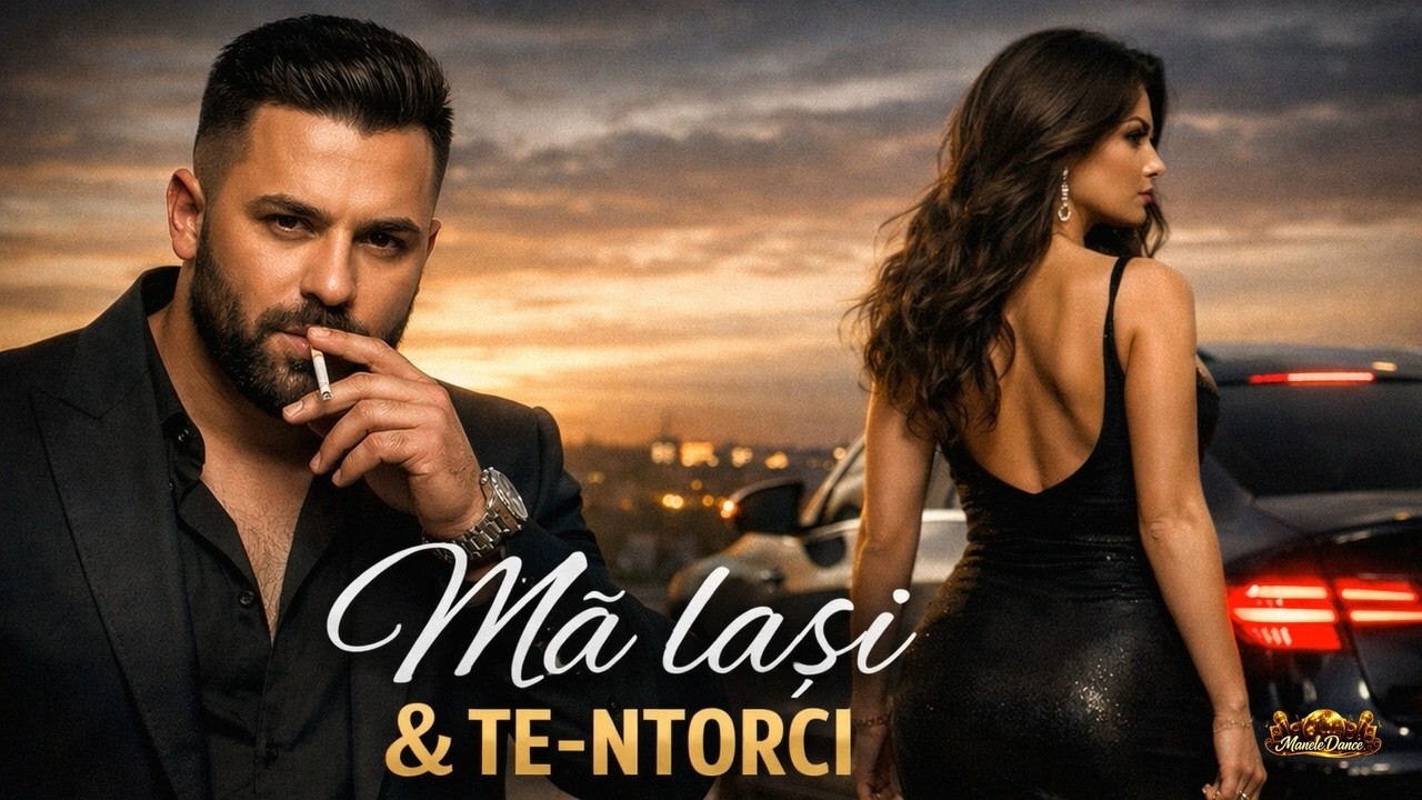 Mă lași și te-ntorci 💔 Manea Nouă 2026 | HIT De Dragoste Cu Mesaj Puternic 🔥