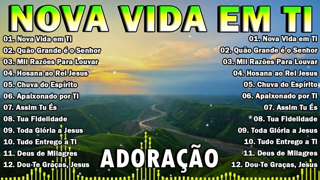 Louvor Pela Manhã 🌅 | Nova Vida em Ti + Lindos Hinos de Adoração a Deus 2025