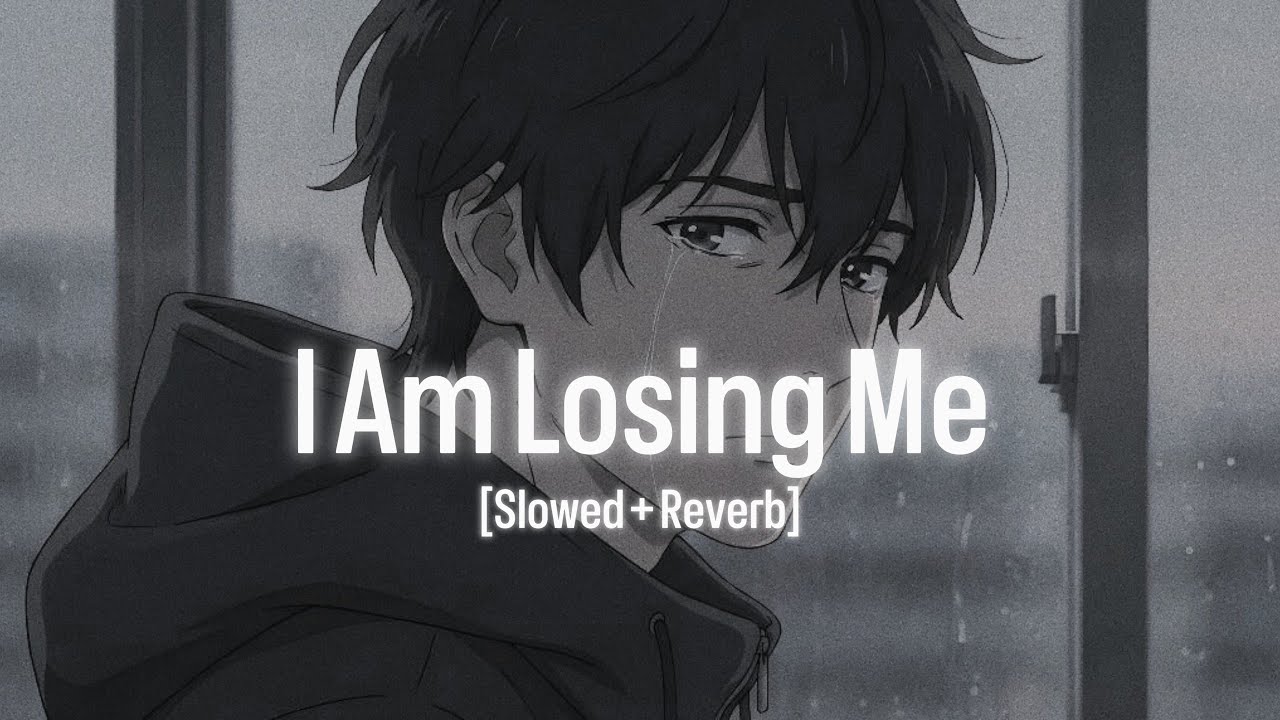 Echo Vibe 🎧 I Am Losing Me (Slowed + Reverb) – Deep Sad Emotional Song for Lonely Souls