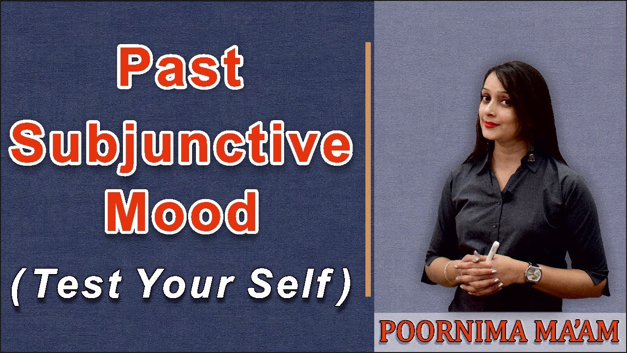 Past Subjunctive Mood : Practice Exercise