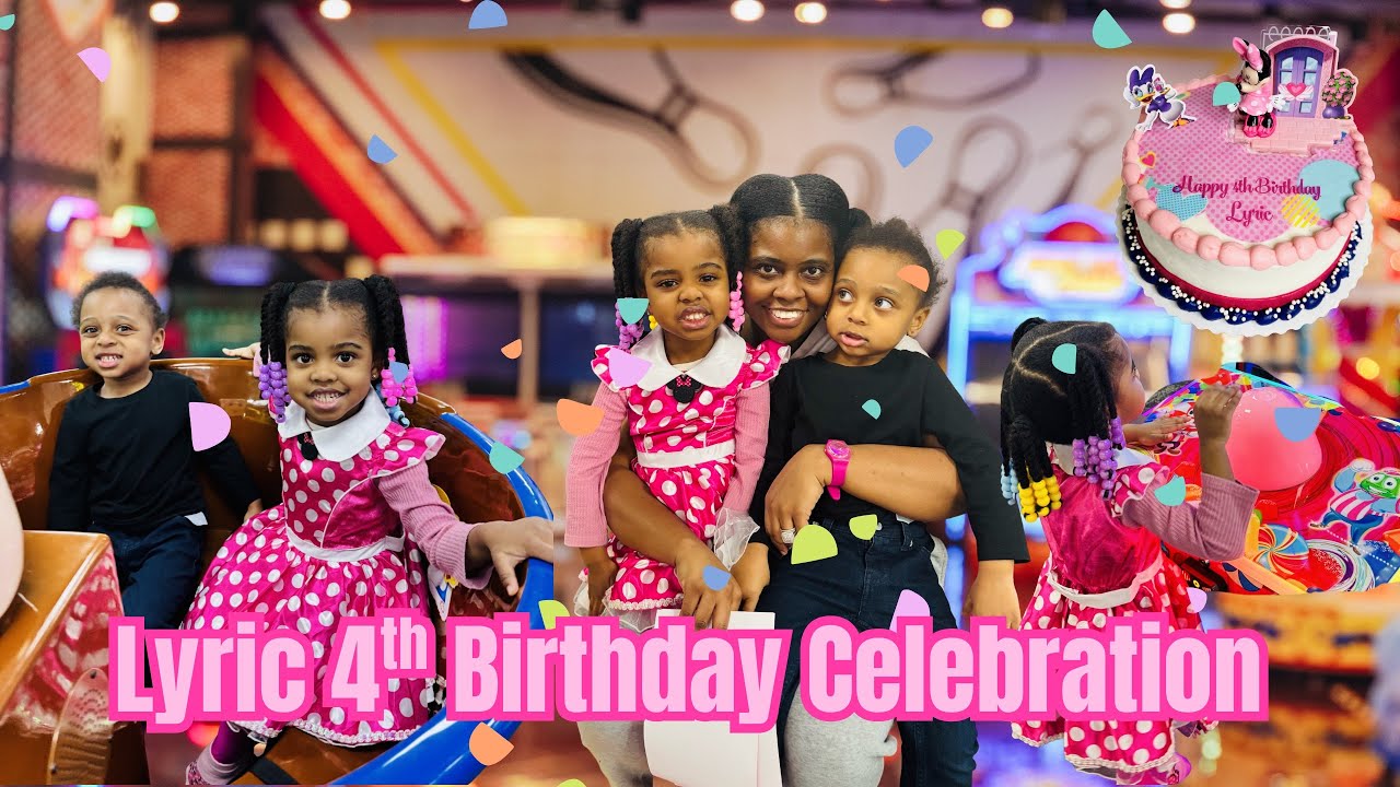 EXCITING BIRTHDAY CELEBRATION FOR OUR BABY GIRL LYRIC TURNING 4