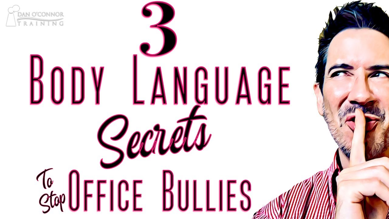 3 Body Language Secrets to Stop Bullies at Work | Effective Professional Communication Skills