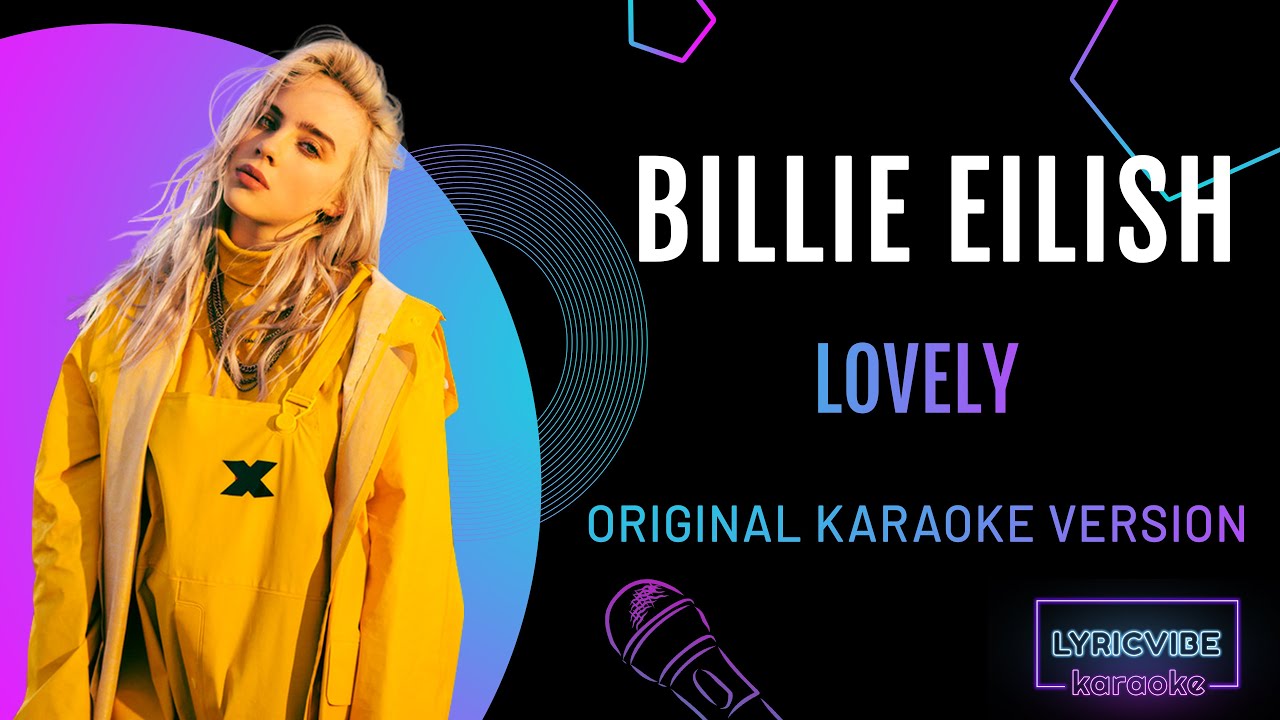 Billie Eilish - lovely (with Khalid) (Karaoke Version  With Backing Vocals) lyrics