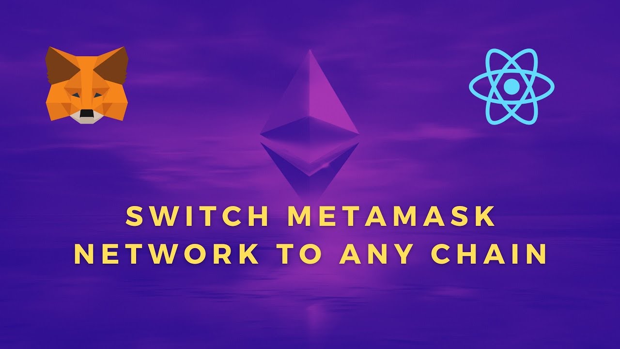 Switch MetaMask network to any chain 🛠 React.js