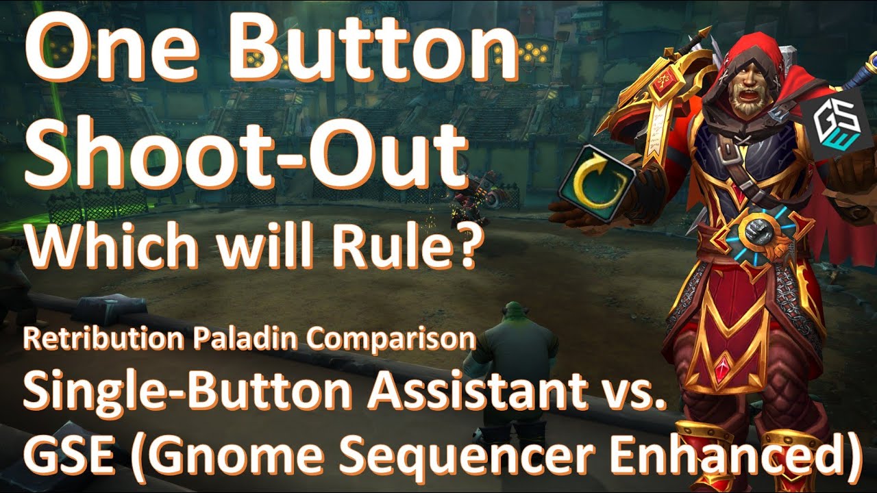 Сравнение однокнопочной помощи и GSE: Retribution Paladin