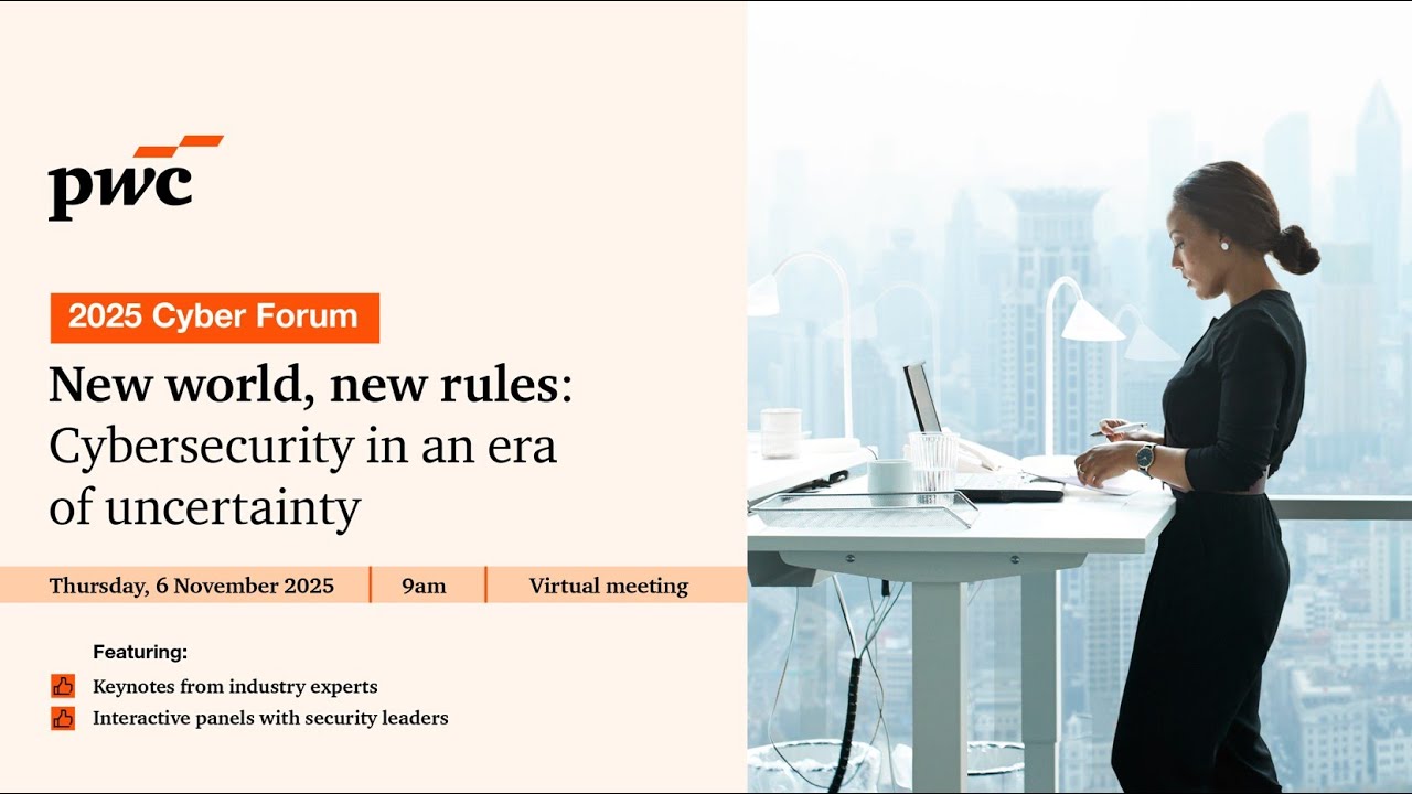 2025 Cyber Forum | New World New Rules: Cyber Security in an Era of Uncertainty