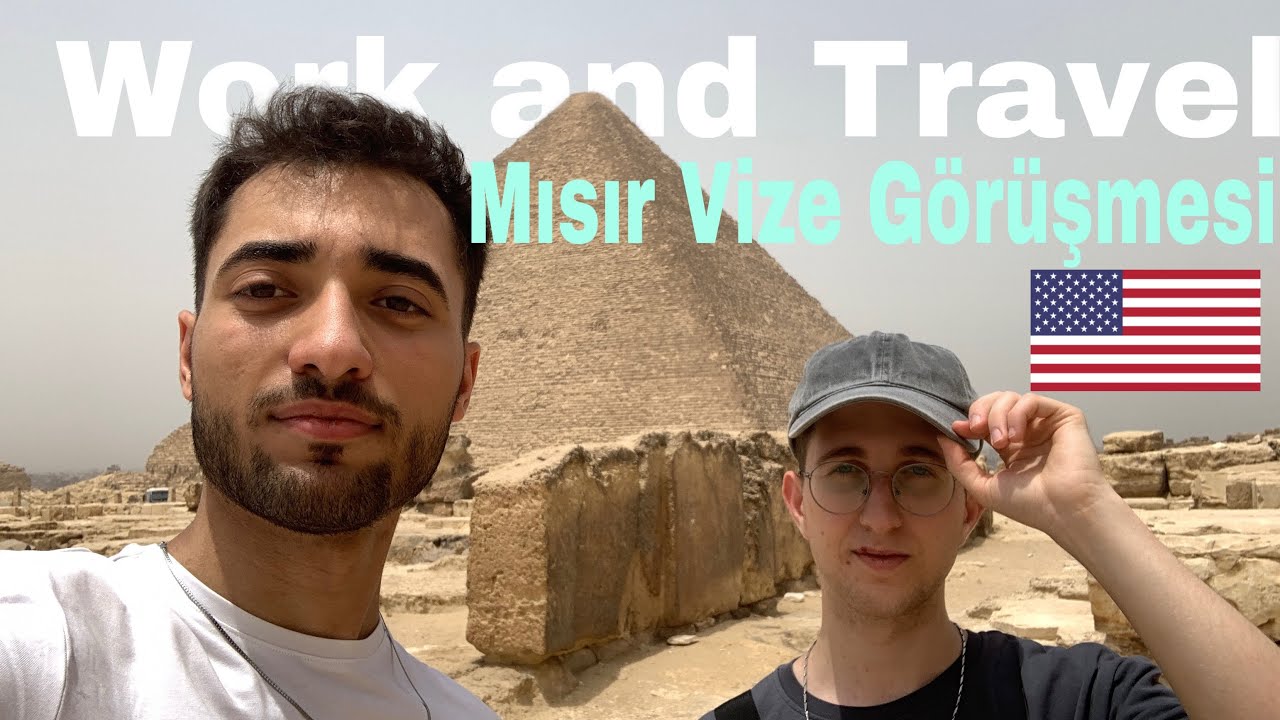 Mısırdan Vize Almak? Work and Travel Vize görüşmesi! Yurt dışından vize almak? - Vlog