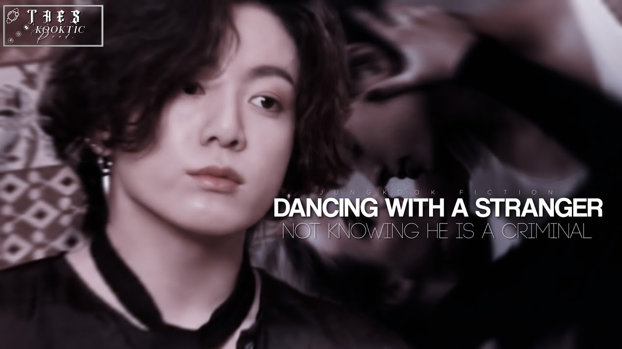 𝐃𝐚𝐧𝐜𝐢𝐧𝐠 𝐰𝐢𝐭𝐡 𝐚 𝐬𝐭𝐫𝐚𝐧𝐠𝐞𝐫 𝐧𝐨𝐭 𝐤𝐧𝐨𝐰𝐢𝐧𝐠 𝐡𝐞 𝐢𝐬 𝐚 𝐜𝐫𝐢𝐦𝐢𝐧𝐚𝐥 || 𝐉𝐊 𝐅𝐅