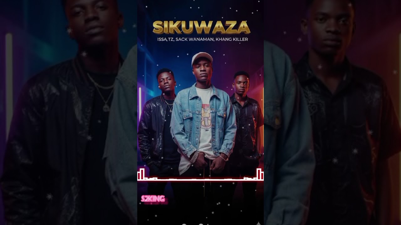Issa_tz_ft_sack_wanaman_&khang killer_sikuwaza_officia audio