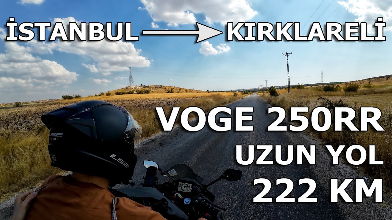 Sevgilimi görmek için Voge 250RR ile İstanbul'dan Kırklareli'ye gittim! - Vlog