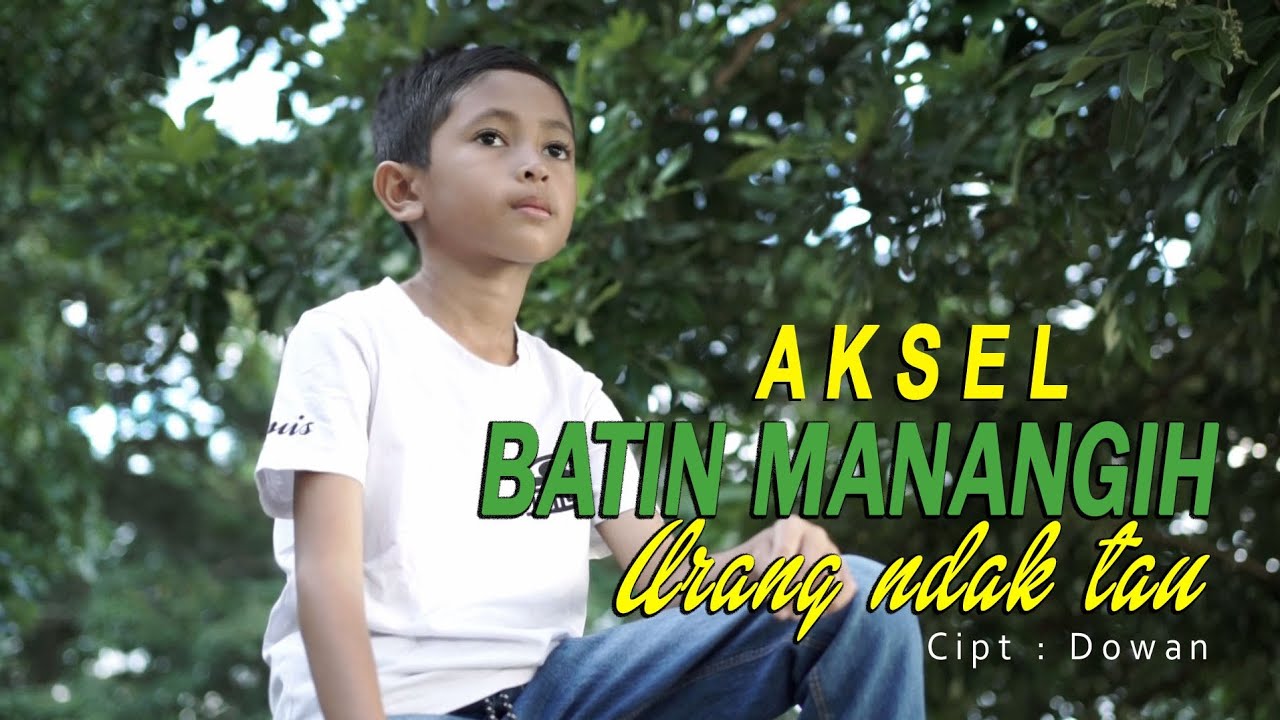 Aksel - Batin Manangih Urang Ndak Tau (Official Musik Video)