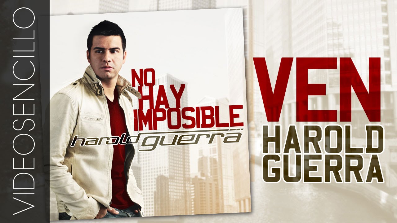 Ven - Harold Guerra (Videosencillo)