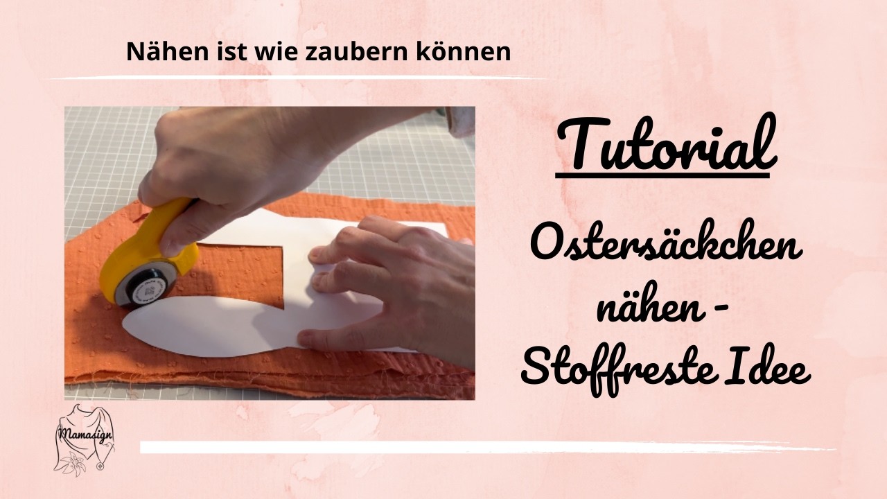 Wie du aus Stoffresten ein Ostersäckchen nähen kannst - Tutorial für ein schnelles Projekt
