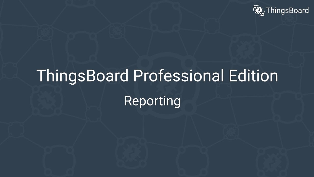 ThingsBoard PE: функция отчетности