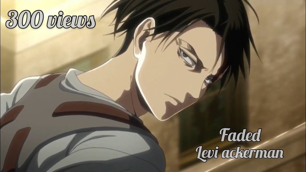(Attack on titan) Levi Ackerman AMV - FADED