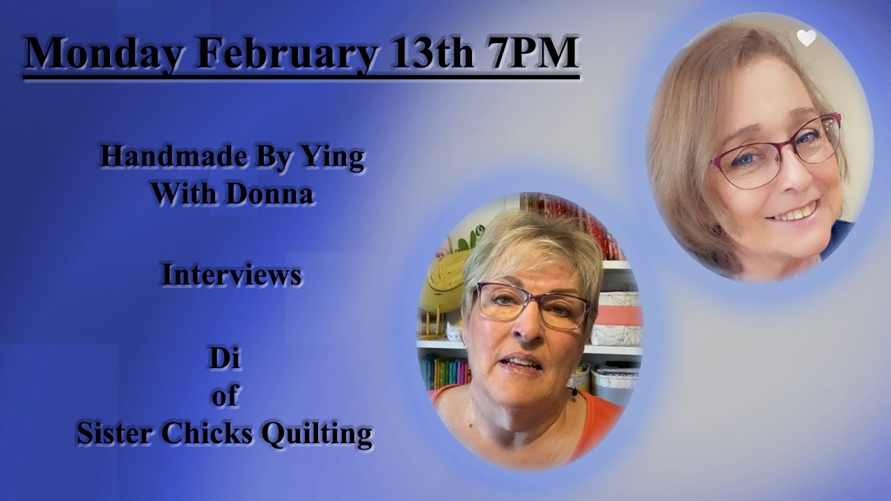 Live Interview With Di of Sister Chicks Quilting @sisterchicksquilting