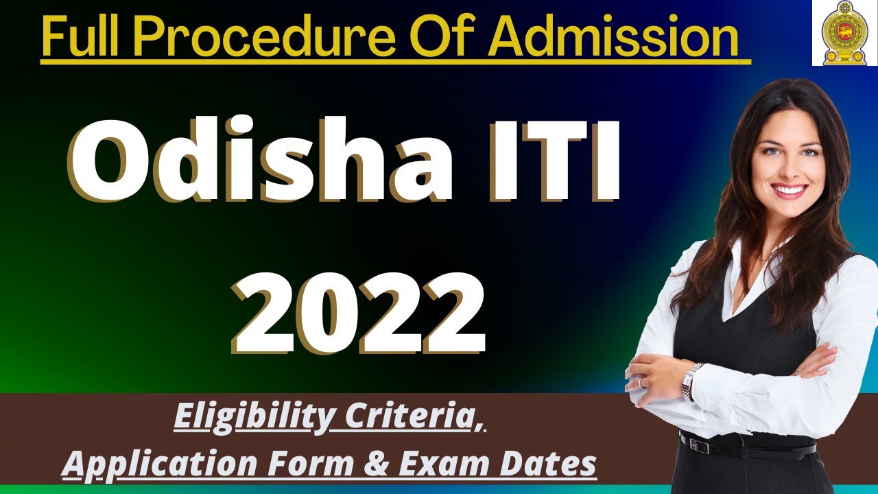Odisha ITI Admission 2022: Application Form, Exam Pattern, Eligibility Criteria, Syllabus