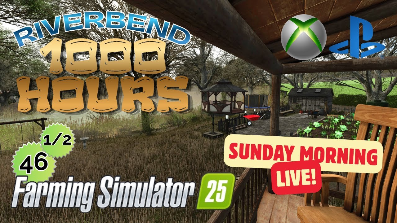 That 1000 hours flew by! 😎| Ep46 1/2 | Riverbend | Live | PS5 | FS25