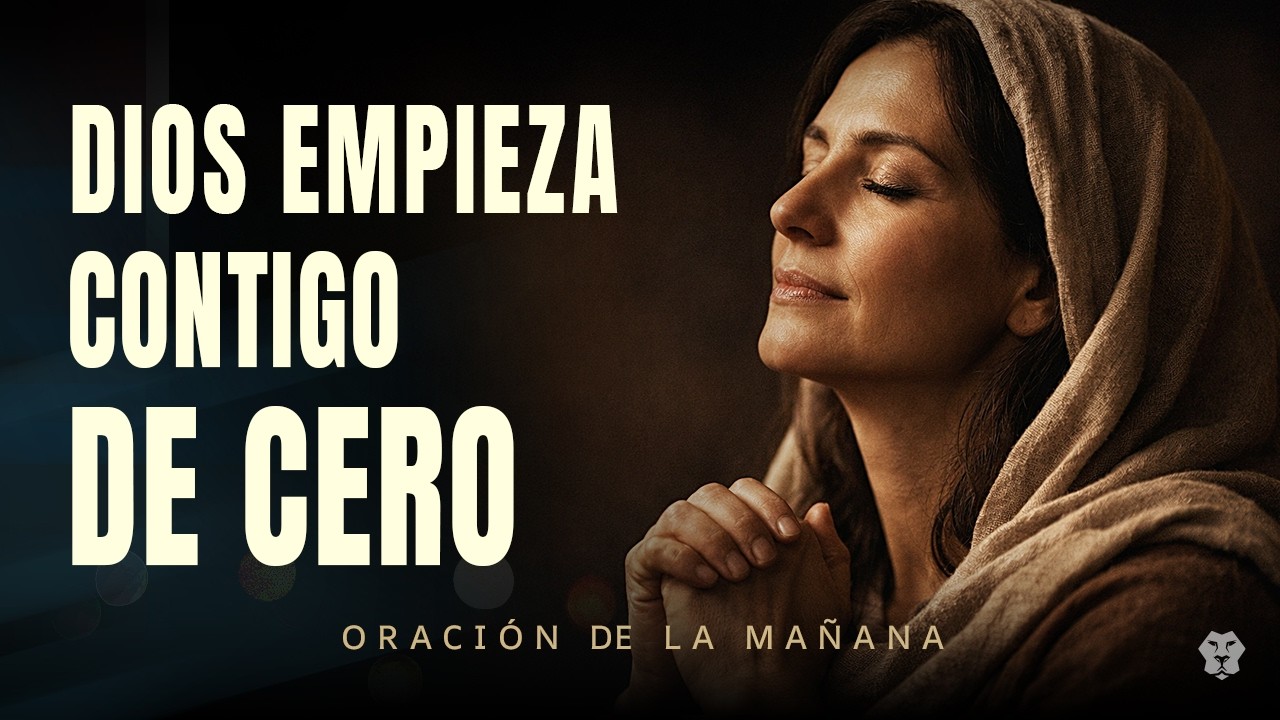 NUEVAS MISERICORDIAS CADA MAÑANA | Lamentaciones 3:22-23 | Oración de la Mañana