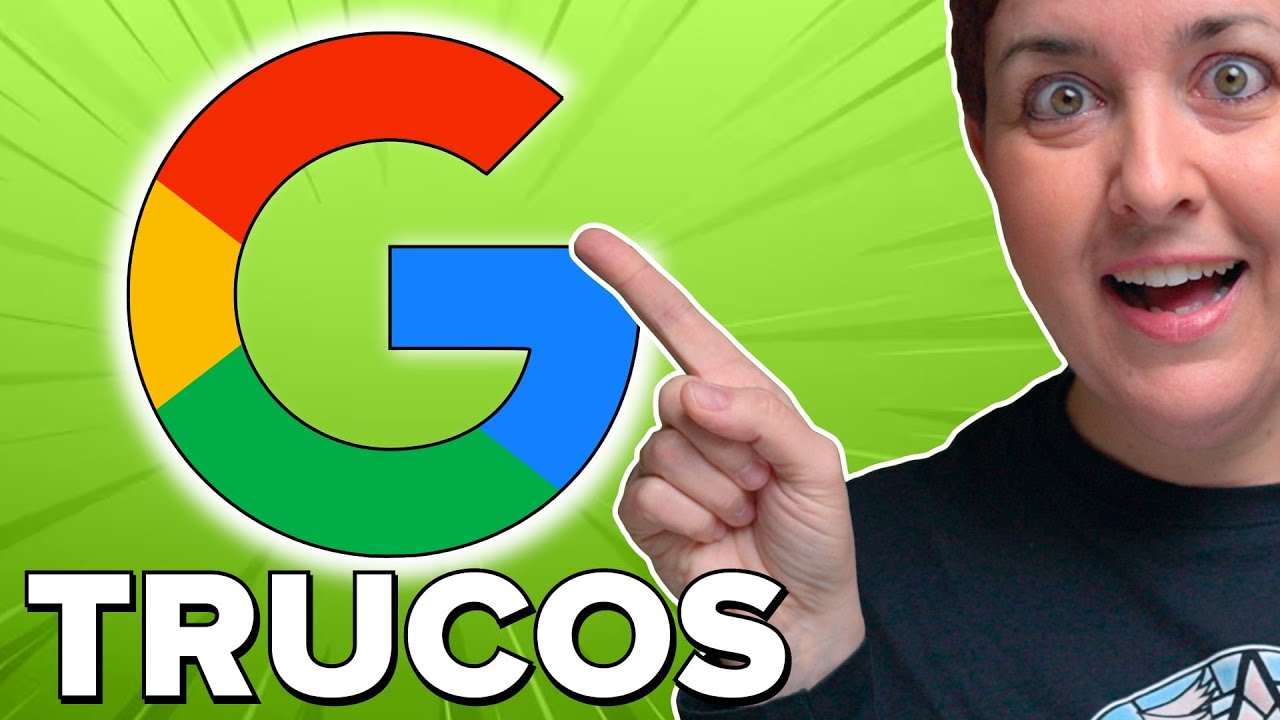 APROVECHA el buscador de GOOGLE con estos TRUCOS