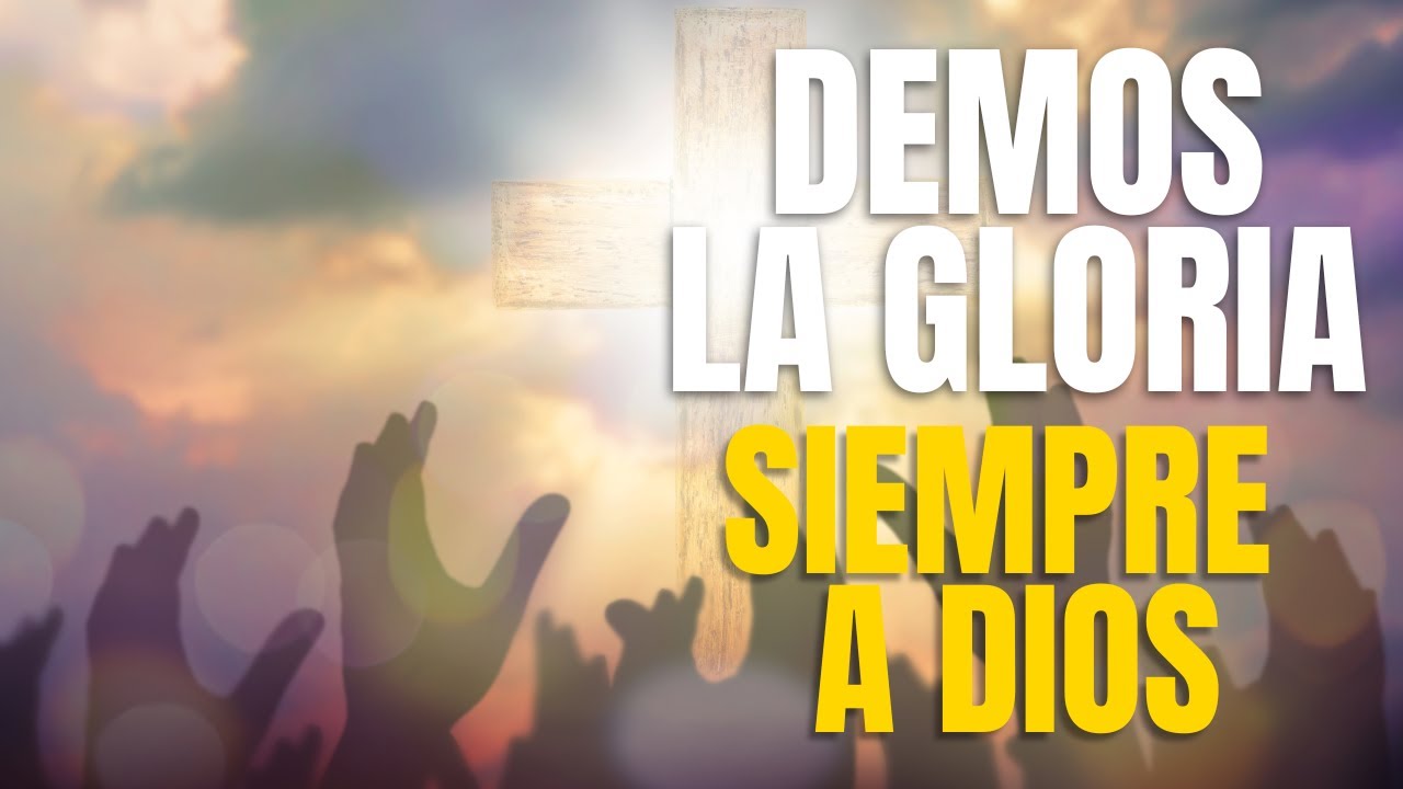 Demos la Gloria Siempre a Dios - Filipenses 4:20-23 - Pastor Jhonatan Castañeda