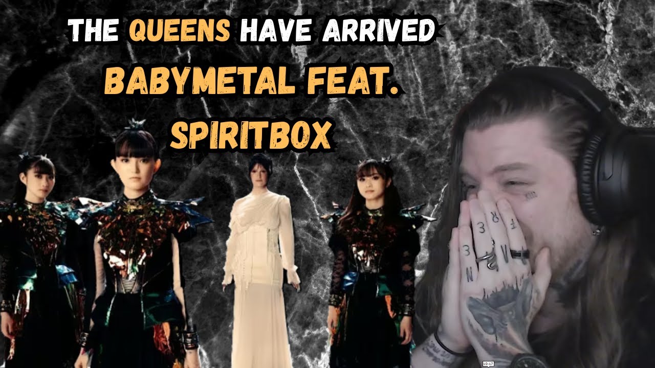 The Queens of Metal - BABYMETAL feat. Spiritbox - My Queen | First Reaction