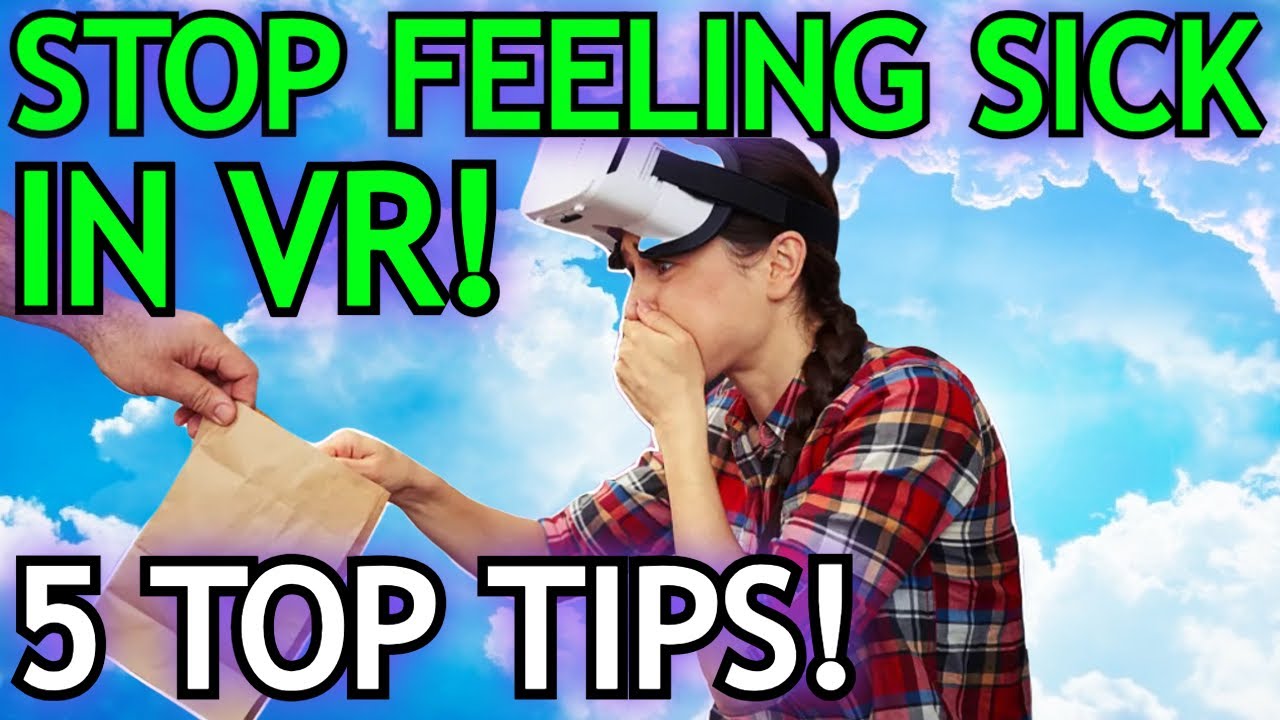 HOW TO STOP VR MOTION SICKNESS! 5 ESSENTIAL TIPS FOR ALL VR PILOTS