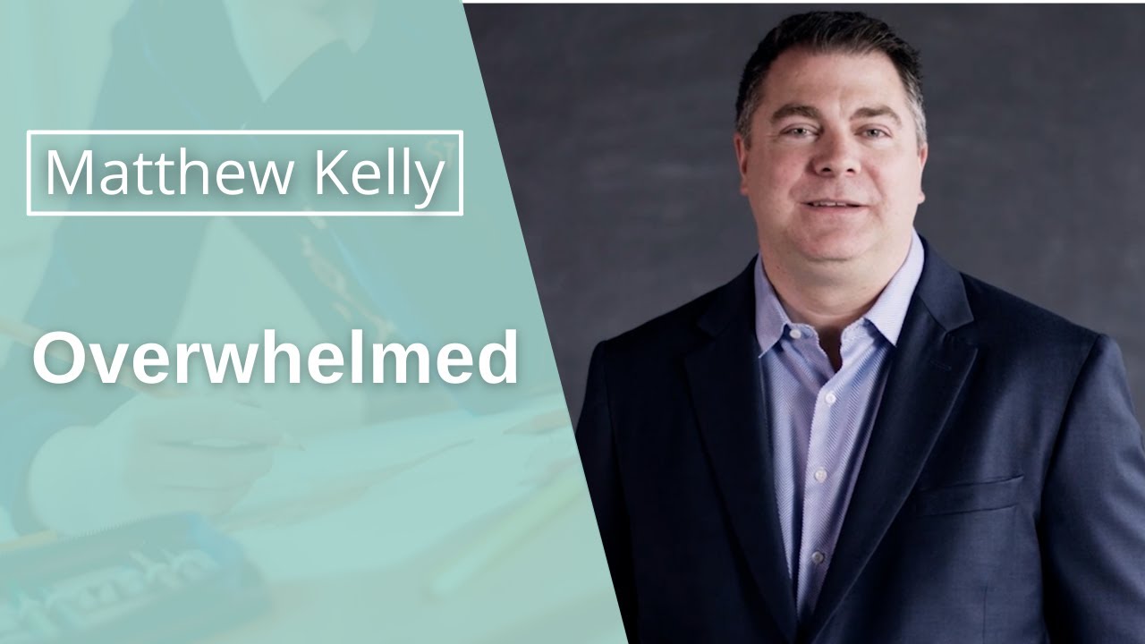 Matthew Kelly: Overwhelmed - Teach, Lead, Serve Series