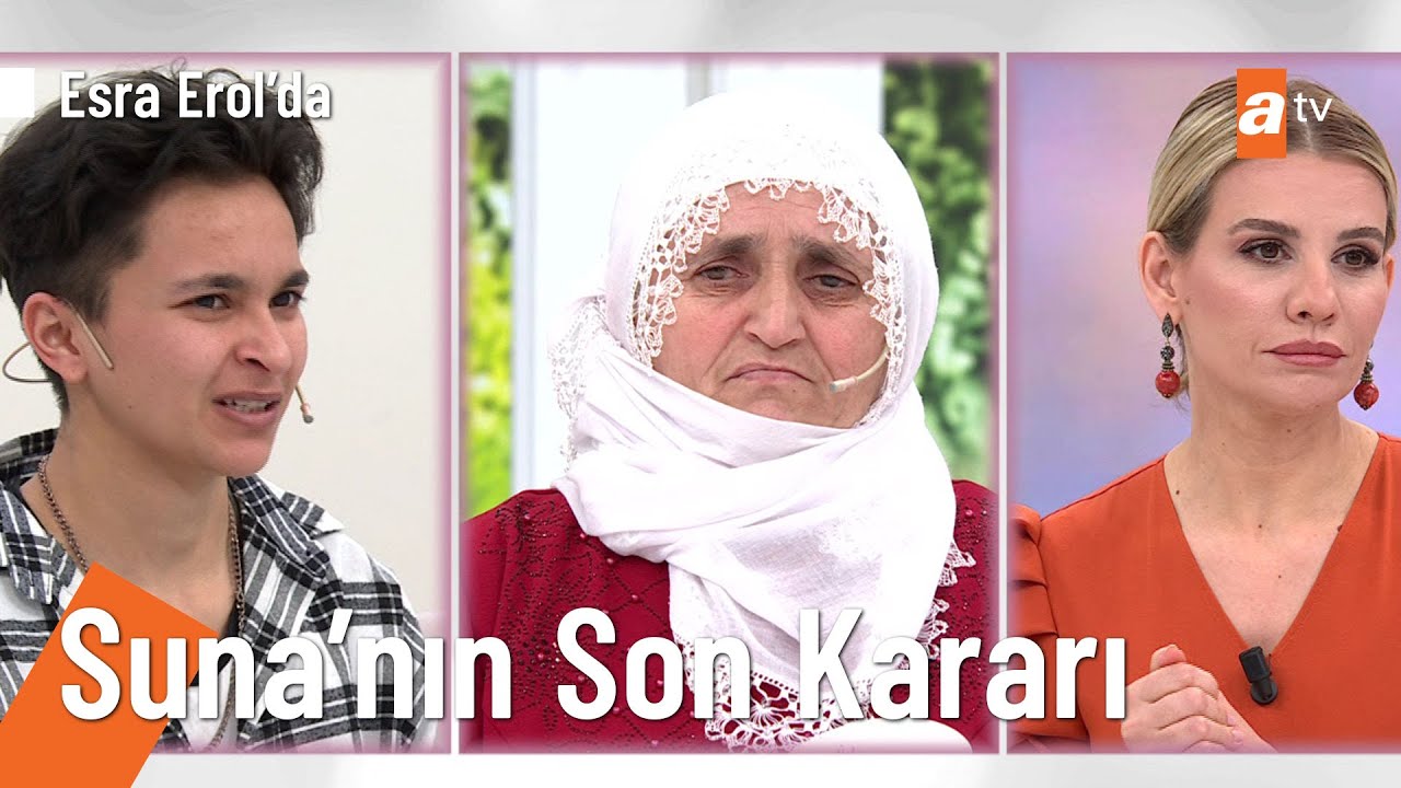 Suna'nın kararı ne? - @EsraErolatv  17 Şubat 2021