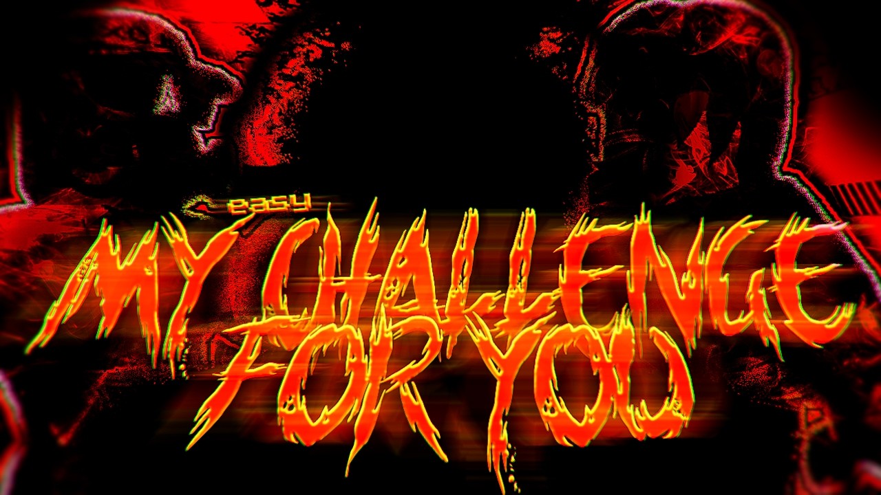 FNATG| My Challenge For You